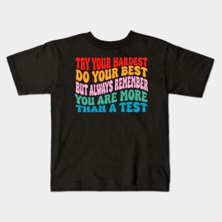 try your hardest,do you best,but always remember Kids T-Shirt